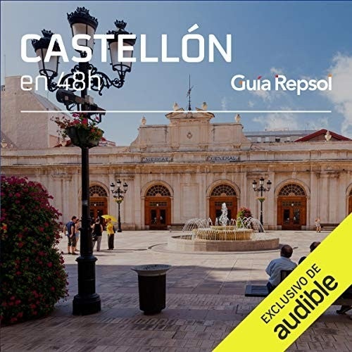 Castellón en 48 horas