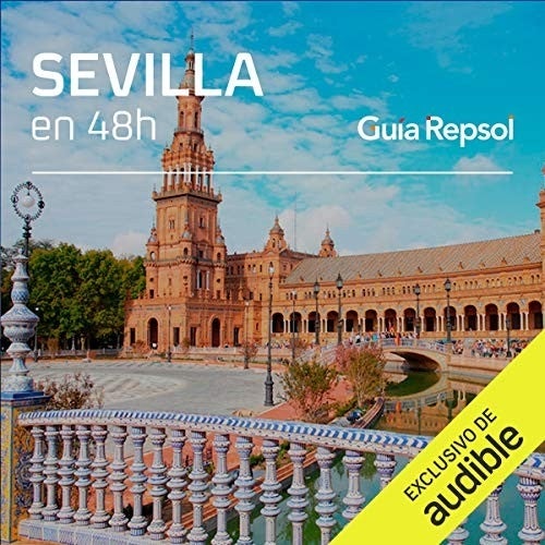 Sevilla en 48 horas Sevilla en 48 horas